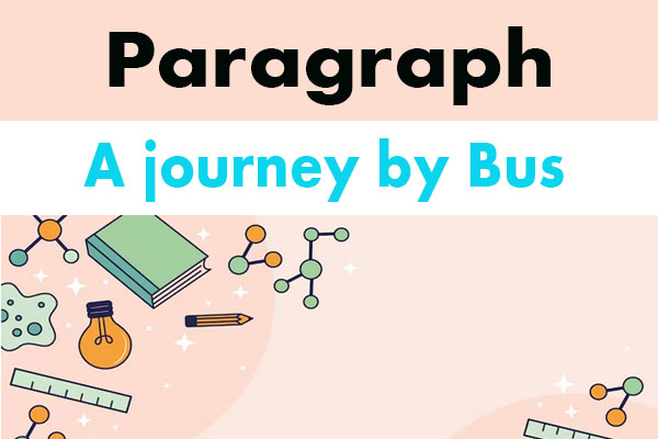 a journey by bus paragraph for class 7 and 8