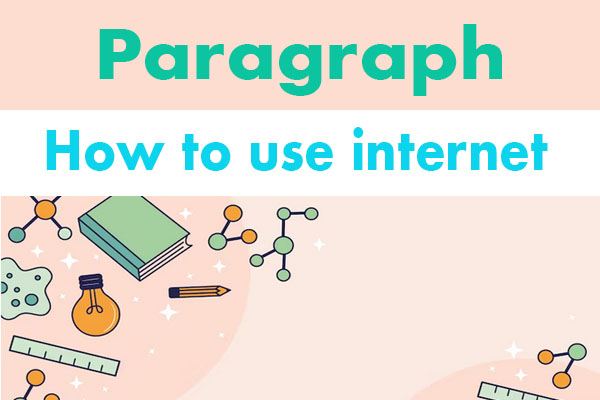 how to use internet paragraph
